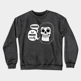 Choose Crewneck Sweatshirt